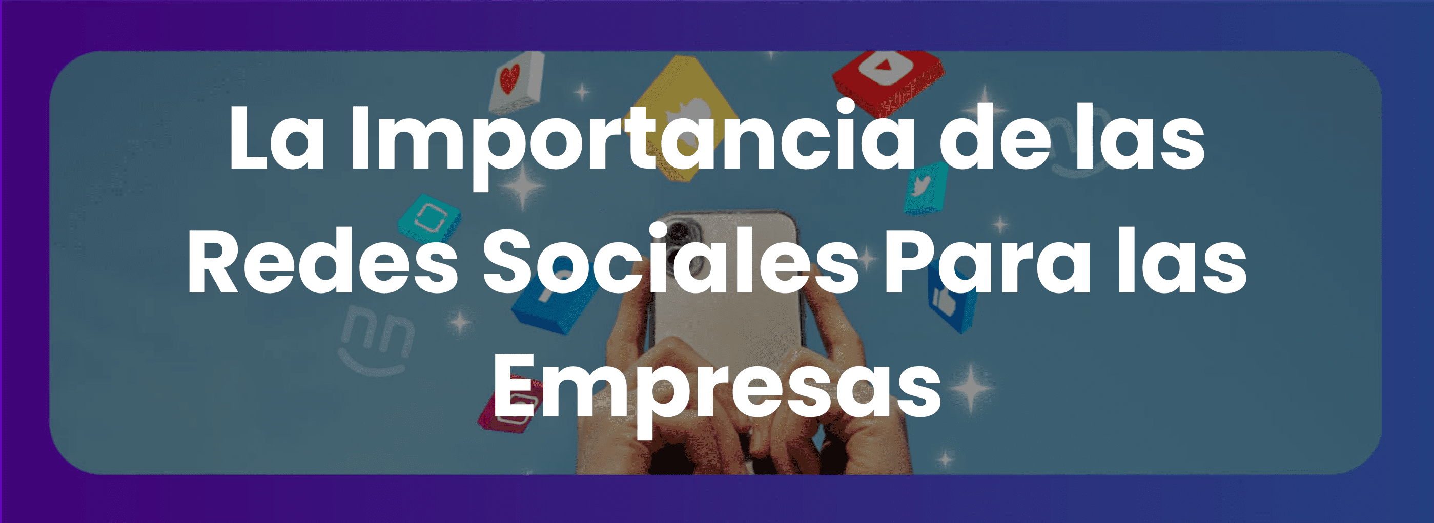 La Importancia de las Redes Sociales Para las Empresas