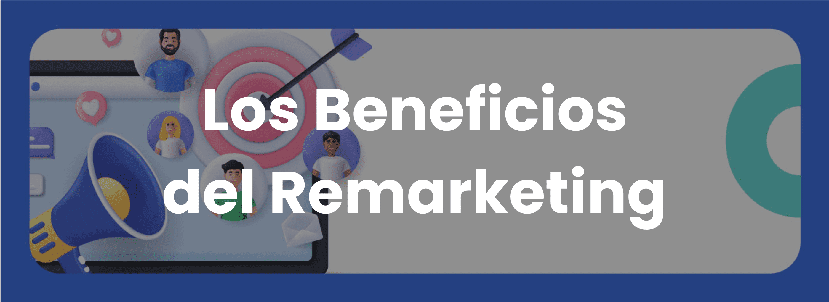 Los Beneficios del Remarketing