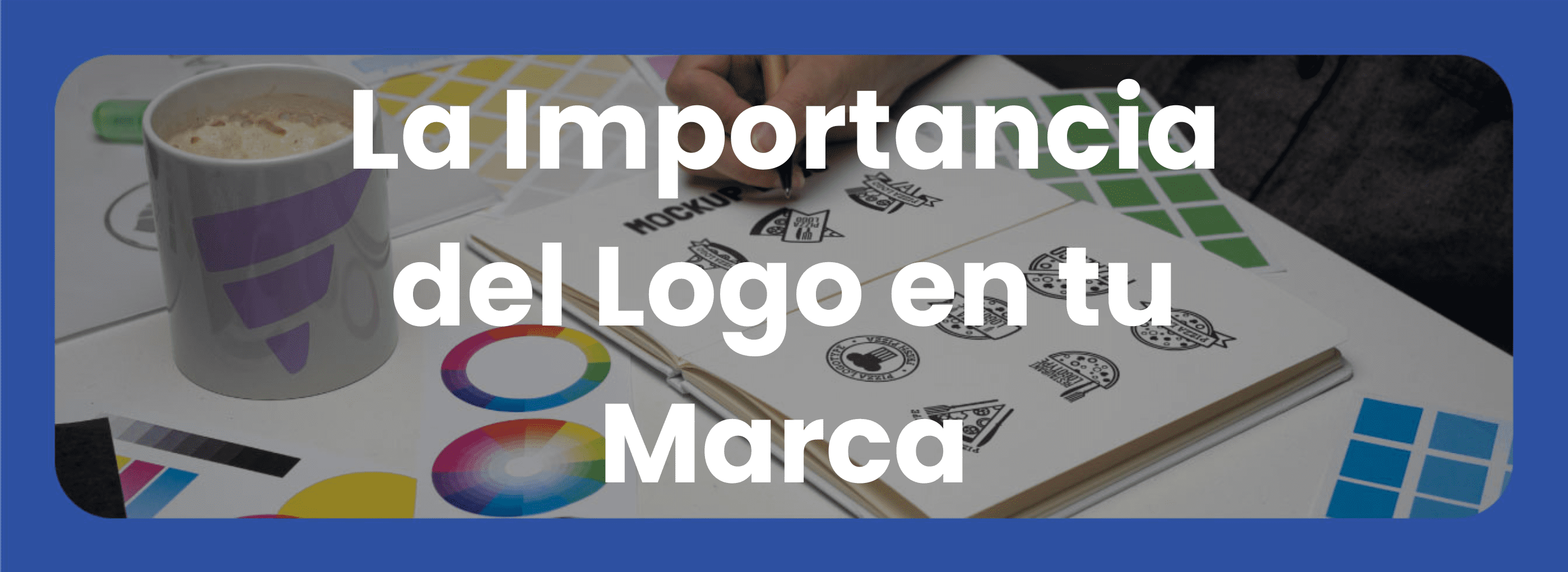 La importancia del logo en tu marca