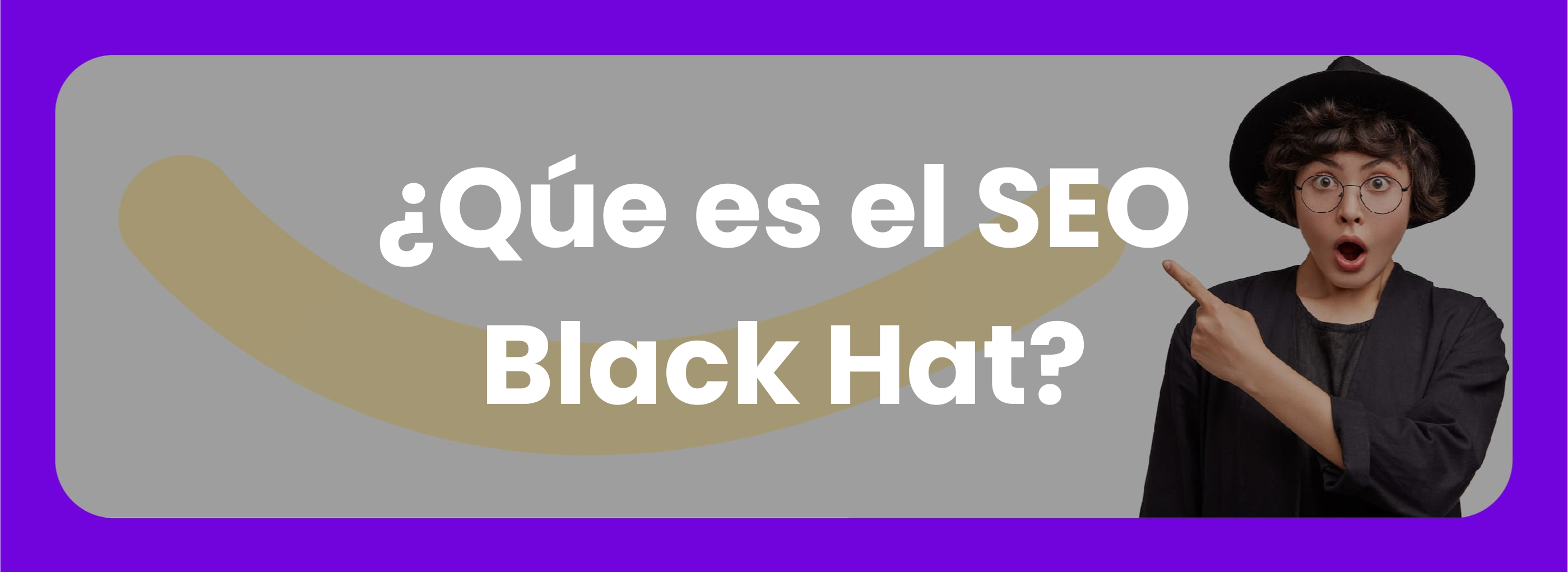 ¿Qúe es el Black Hat SEO?